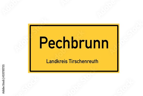 Isolated German city limit sign of Pechbrunn located in Bayern © Rezona