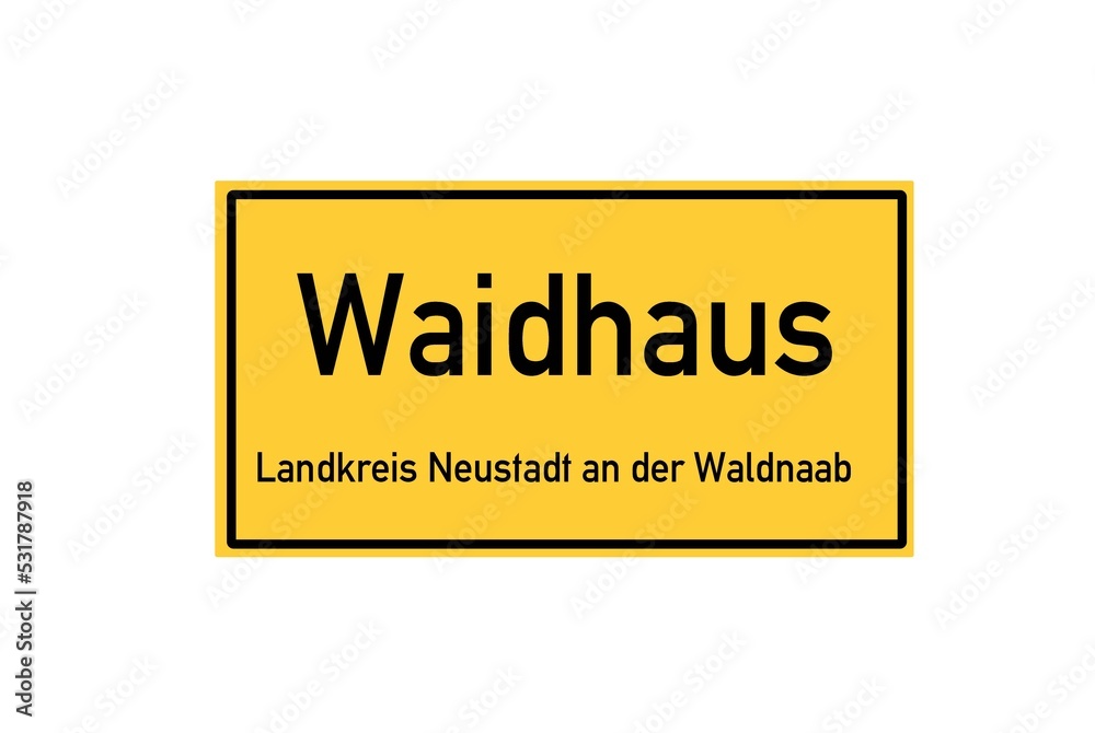 Fototapeta premium Isolated German city limit sign of Waidhaus located in Bayern