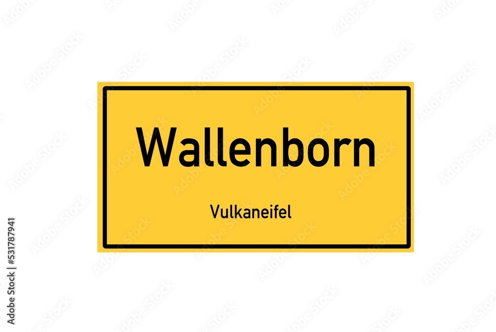 Isolated German city limit sign of Wallenborn located in Rheinland-Pfalz Isolated German city limit sign of Wallenborn located in Rheinland-Pfalz