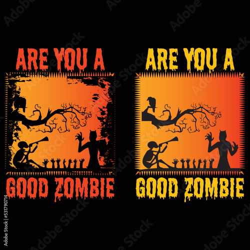 Are you a goood zombi Grunge typography tshirt Design photo