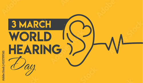 World Hearing Day is a campaign held each year on March 3rd to raise awareness on how to prevent deafness and hearing loss and promote ear and hearing care across the world. Vector illustration