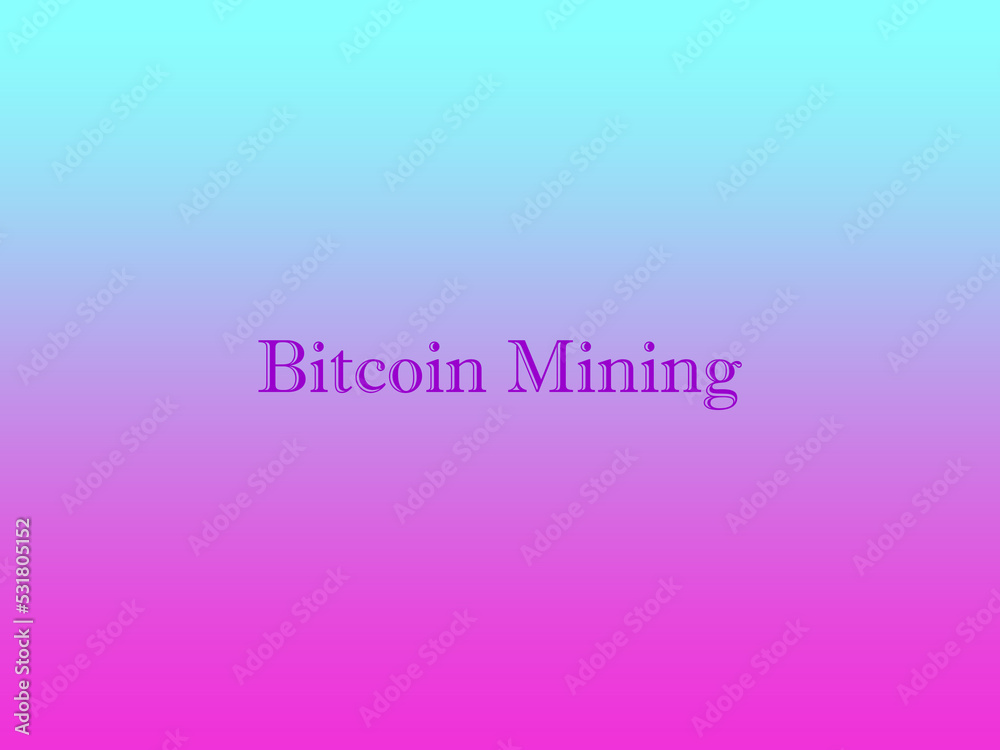 BTC mining, gradient color creation BTC mining, gradient color creation