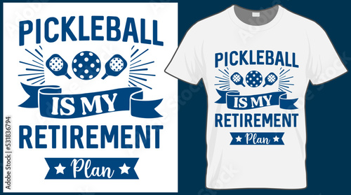 Pickleball is my retirement plan saying vector t shirt design. Pickle ball quote typography designs. Print illustration for sport card, cap, tshirt, mug, banner, poster, background. 