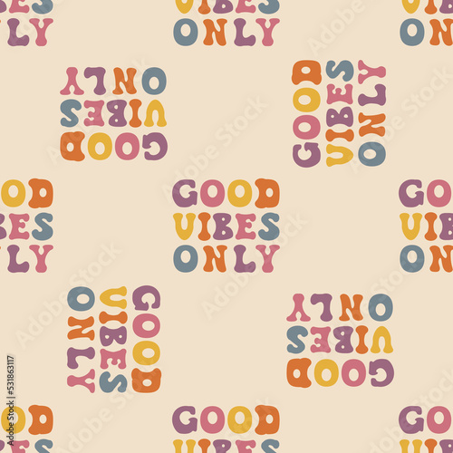 Aesthetics of the seventies, fun groovy elements. Motivational phrase Good vibes only. Retro fabric hippie design, muted colors.