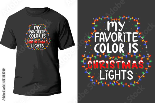 My favorite color is christmas lights t shirt design.