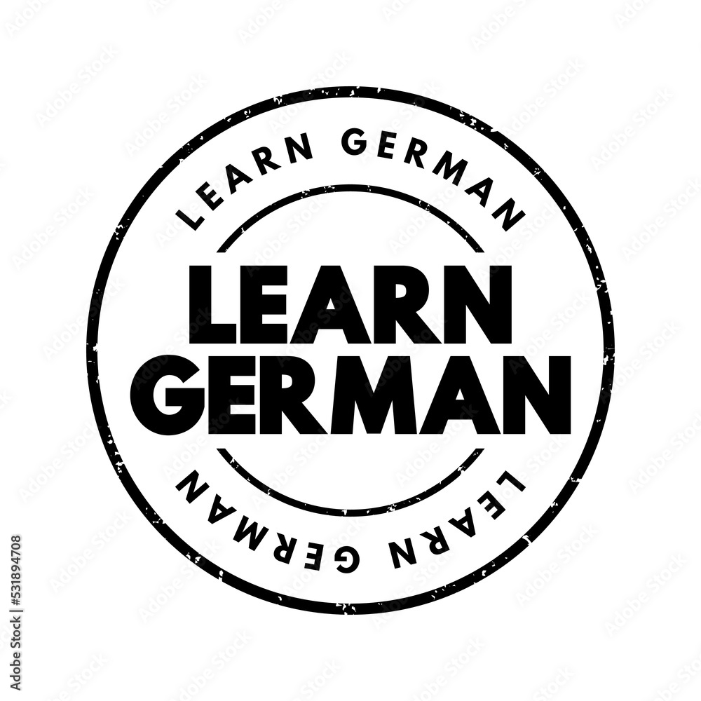 Learn German text stamp, concept background Learn German text stamp, concept background