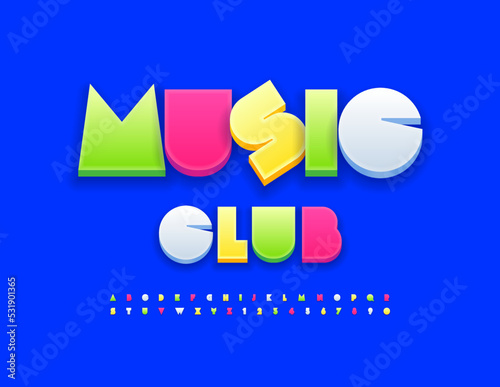Vector funny Sign Music Club. Colorful playful 3D Font. Bright Kids Alphabet Letters and Numbers set. 