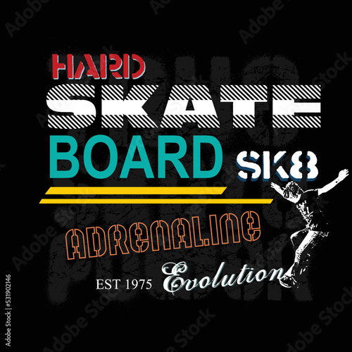  skateboard slogan tee graphic typography for print t shirt illustration vector art