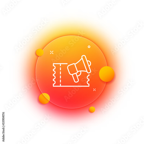 Ticket with megaphone line icon. Ad, advertisement, commercial, sale, purchase, travel card, coupon, discount. Announcement concept. Glassmorphism style. Vector line icon for Business and Advertising
