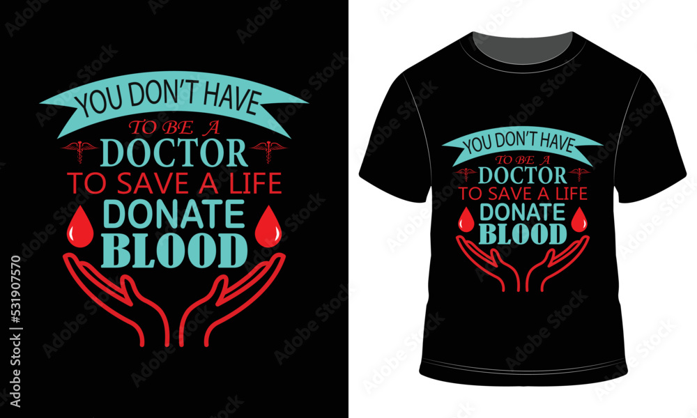 Donate Blood Save Life T-shirt Design