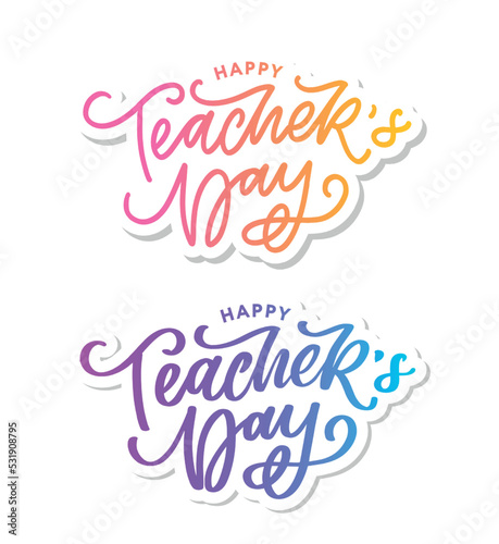 Handlettering Happy Teacher's Day. Vector illustration Great holiday gift card for the Teacher's Day.