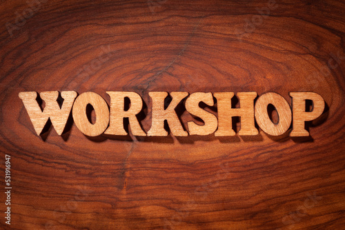 Workshop word - Inscription by wooden letters #531916947