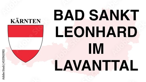 Bad Sankt Leonhard im Lavanttal: Illustration mit dem Ortsnamen der Österreichischen Stadt Bad Sankt Leonhard im Lavanttal im Bundesland Kärnten photo
