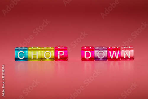 the word "chop down" made up of cubes	