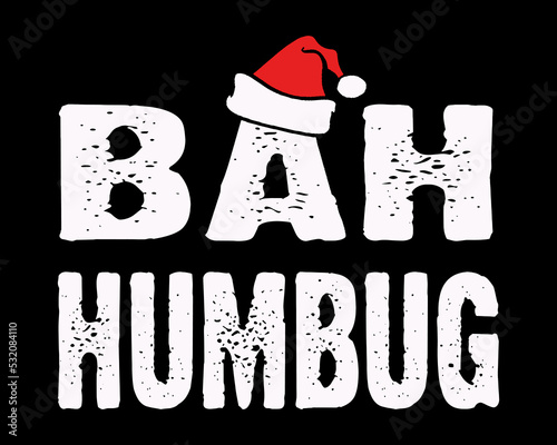 Bah Humbug text with Santa Hat. photo