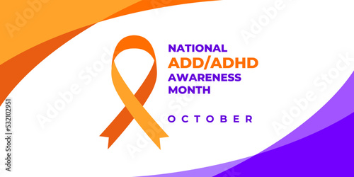 National add adhd awareness month. Vector banner, poster, card, content for social media. Text and orange ribbon on white background.