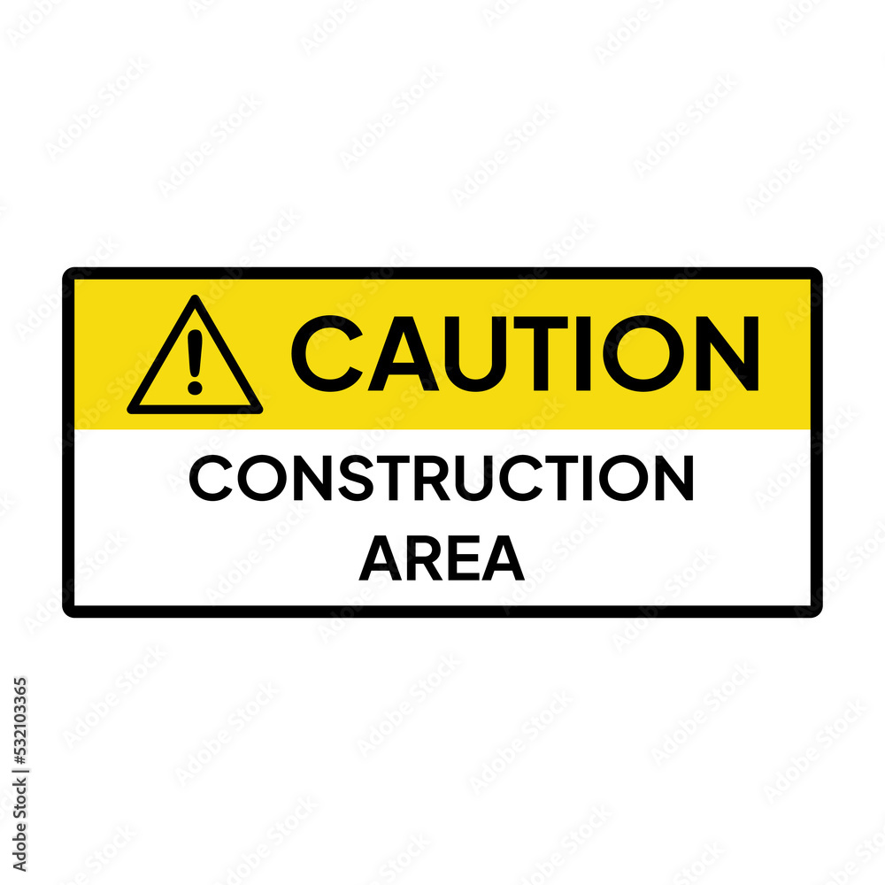 Warning sign or label for industrial.  Caution or notice for construction area