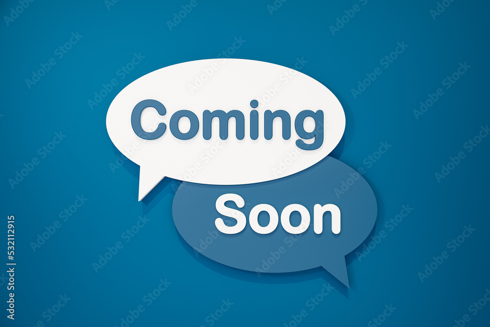 Coming soon, chat bubble with white and blue text against a blue background. Reopening, opening event and announcement concept. 3D illustration.. Coming soon, chat bubble with white and blue text against a blue background. Reopening, opening event and announcement concept. 3D illustration..