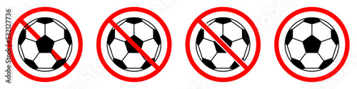 Soccer ban sign. Soccer ball is forbidden. Set of red prohibition signs of ball. Vector illustration