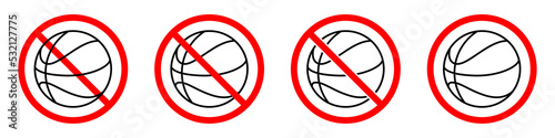 Basketball ban sign. Basketball is forbidden. Set of red prohibition signs of basketball. Vector illustration