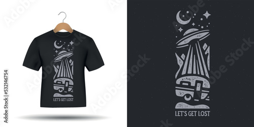 Let's get lost outdoors adventure t-shirt design. Modern graphics with ufo and camping. Travel related motivational slogan, quote, message. Vector illustration.
