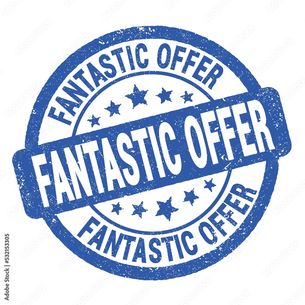 FANTASTIC OFFER text written on blue round stamp sign. FANTASTIC OFFER text written on blue round stamp sign.