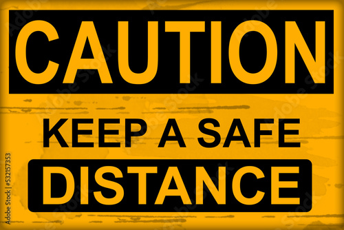 Keep a safe distance caution sign