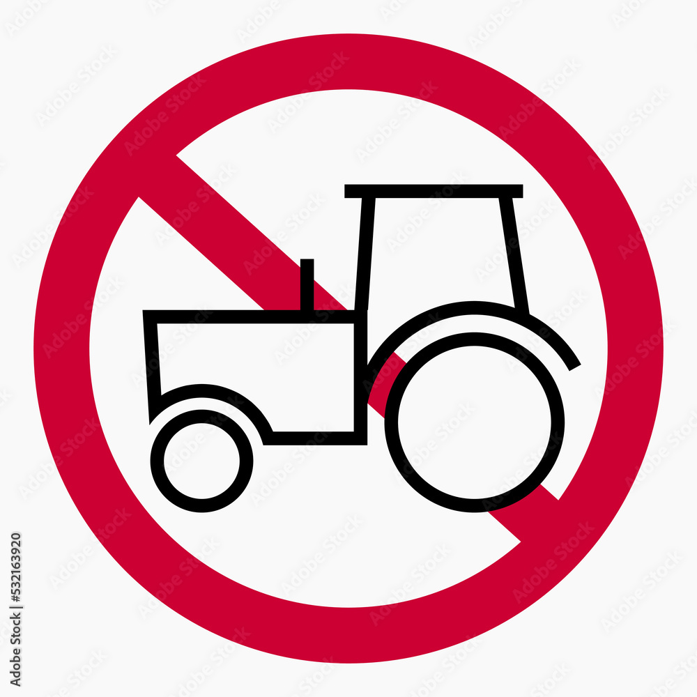 No tractor. Do not use agricultural machinery. Tractor traffic is prohibited. No heavy traffic. Vector icon. No tractor. Do not use agricultural machinery. Tractor traffic is prohibited. No heavy traffic. Vector icon.