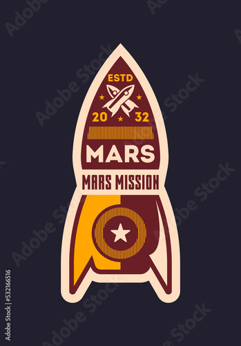 Mars research and colonization vintage isolated label. Scientific odyssey symbol, modern spacecraft flying, planet discovery vector illustration.