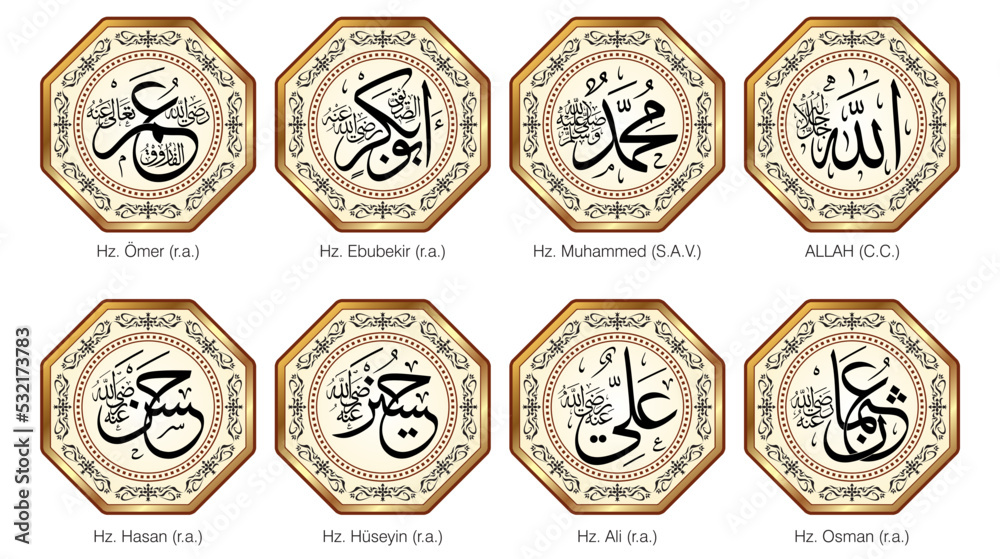 Allah (c.c), Muhammed (s.a.v), Ebubekir, Ömer, Osman, Ali, Hasan, Hüseyin vector arabic text, 4 rashidun caliphs's name plates decorates. Arabic Calligraphy Art. Allah (c.c), Muhammed (s.a.v), Ebubekir, Ömer, Osman, Ali, Hasan, Hüseyin vector arabic text, 4 rashidun caliphs's name plates decorates. Arabic Calligraphy Art.