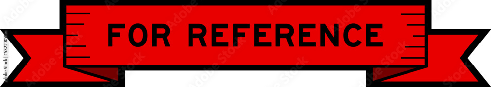 Ribbon label banner with word for reference in red color on white background Ribbon label banner with word for reference in red color on white background