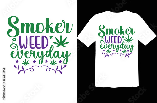 Smoker weed everyday svg design