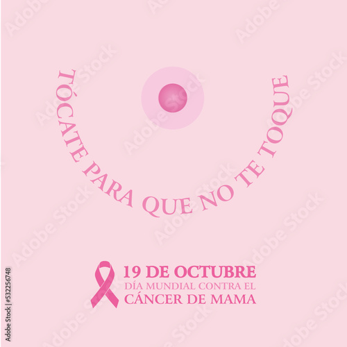 19 de Octubre, día Mundial cáncer de mama, Tócate para que no te toque, octubre rosa