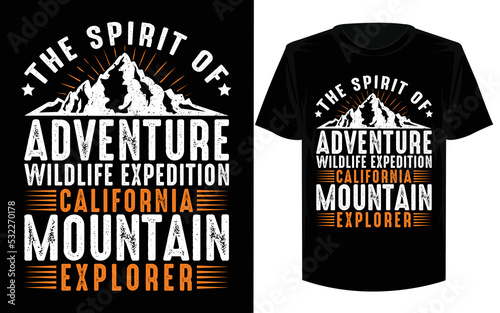 The spirit of adventure wildlife expedition California mountain explorer t shirt design.