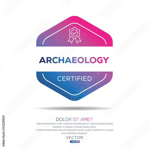 Creative (Archaeology) Certified badge, vector illustration.