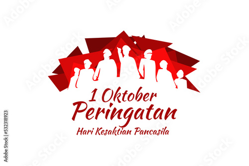 Translation: October 1, Commemoration of the Pancasila Sanctity Day (Hari Kesaktian Pancasila) vector illustration. Suitable for greeting card, poster and banner. 