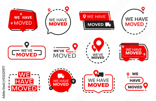 Have move icon. We have moved signs set. Shop change location icon, store address changing announcement or home relocate red vector round and square signs with truck silhouette, route dotted line, pin