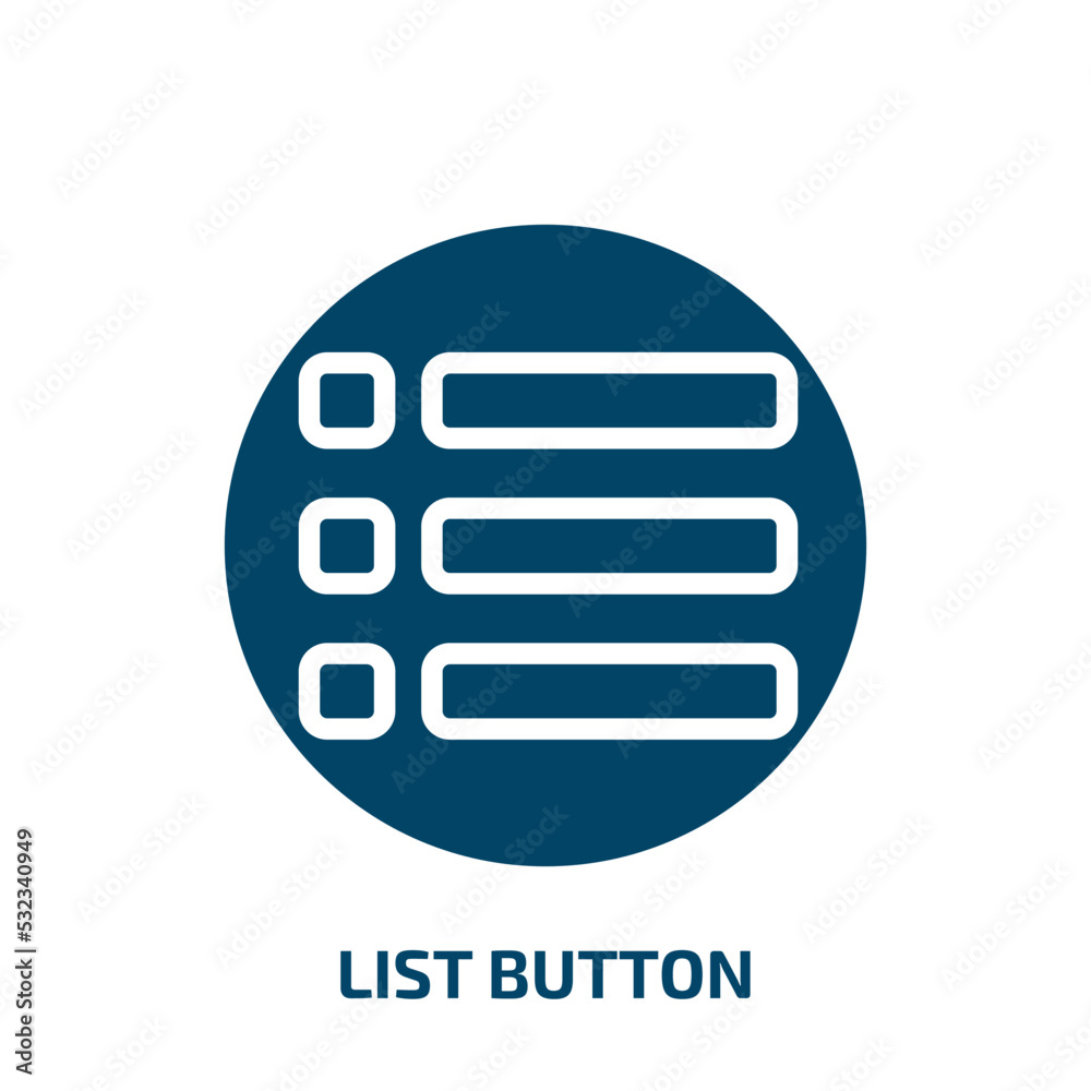 list button icon from user interface collection. Filled list button, button, list glyph icons isolated on white background. Black vector list button sign, symbol for web design and mobile apps list button icon from user interface collection. Filled list button, button, list glyph icons isolated on white background. Black vector list button sign, symbol for web design and mobile apps