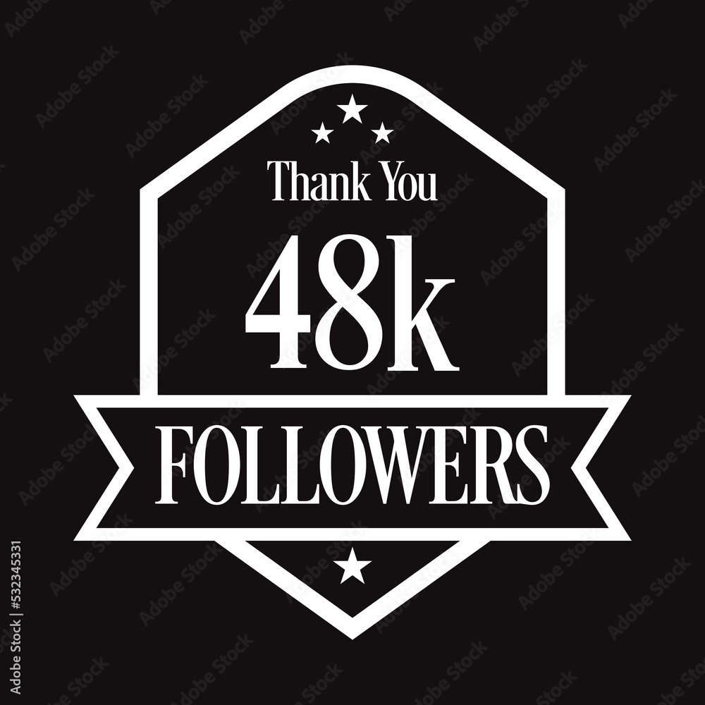 Thank you 48K followers, 48000 followers celebration, Vector Illustration