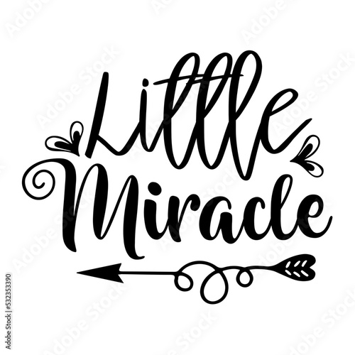 Little Miracle svg design