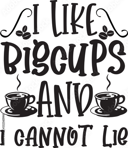 i like big cups and i cannot lie svg