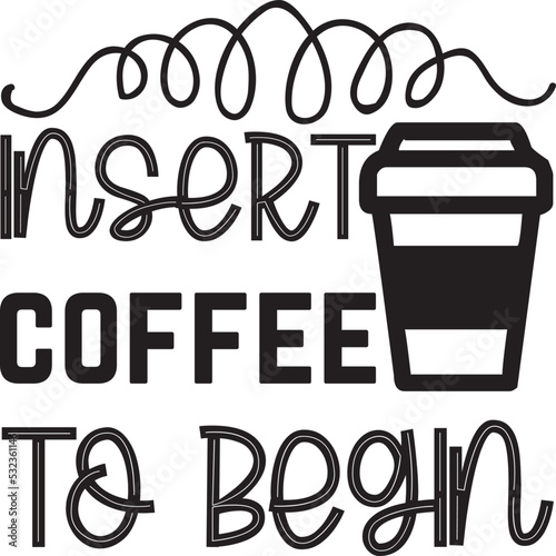 insert coffee to begin svg