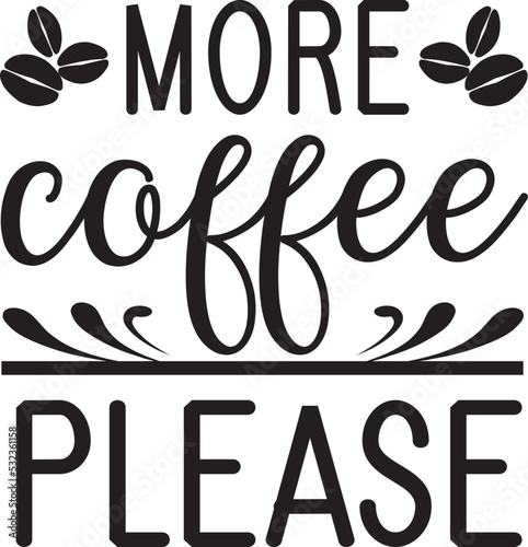 more coffee please svg