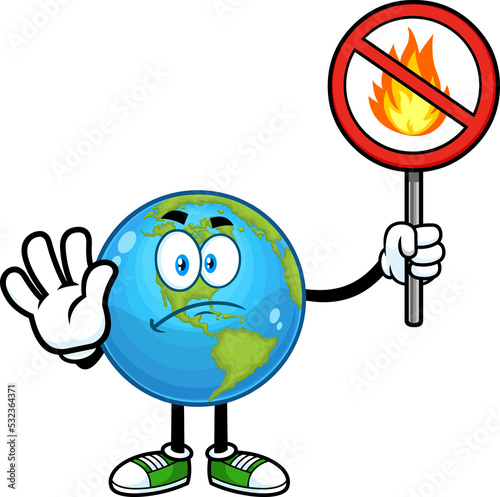 Sad Earth Globe Cartoon Character Gesturing Stop And Holding A Fire Restricted Sign. Hand Drawn Illustration Isolated On Transparent Background