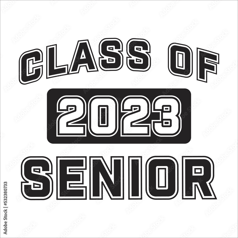 Class of senior 2023 eps design Class of senior 2023 eps design