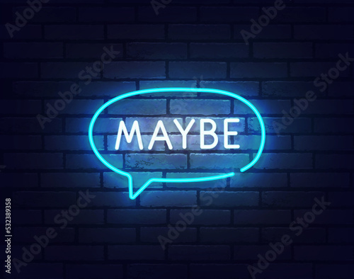 Maybe neon sign, bright signboard, light banner. Maybe label neon, emblem. Vector illustration