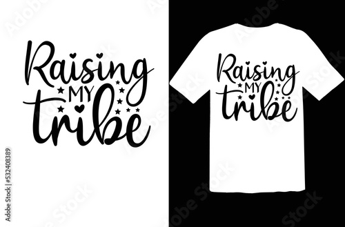 Raising my tribe svg design