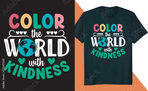 Color the World with Kindness Positive T Shirt Design photo