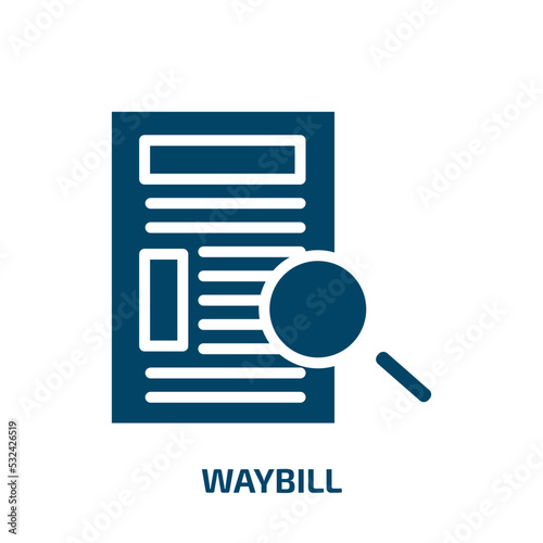 waybill icon from delivery and logistic collection. Filled waybill, box, package glyph icons isolated on white background. Black vector waybill sign, symbol for web design and mobile apps