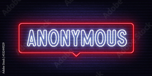Anonymous neon sign in the speech bubble on brick wall background.